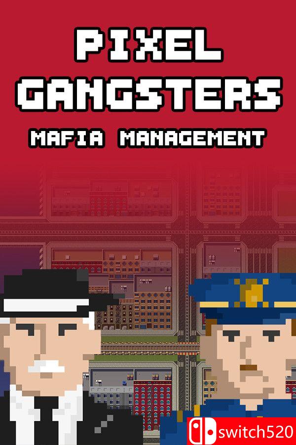 《像素黑帮：黑手党经理（Pixel Gangsters: Mafia Manager）》v10377910 [英文]-创领云聚