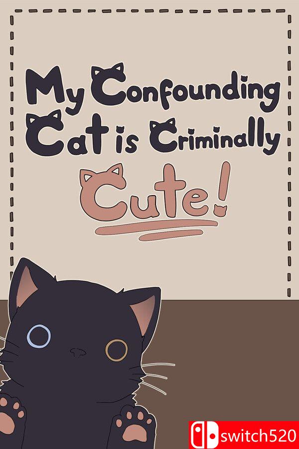《混乱猫咪真是可爱到犯规！（My Confounding Cat is Criminally Cute!）》[中文/英文]-创领云聚