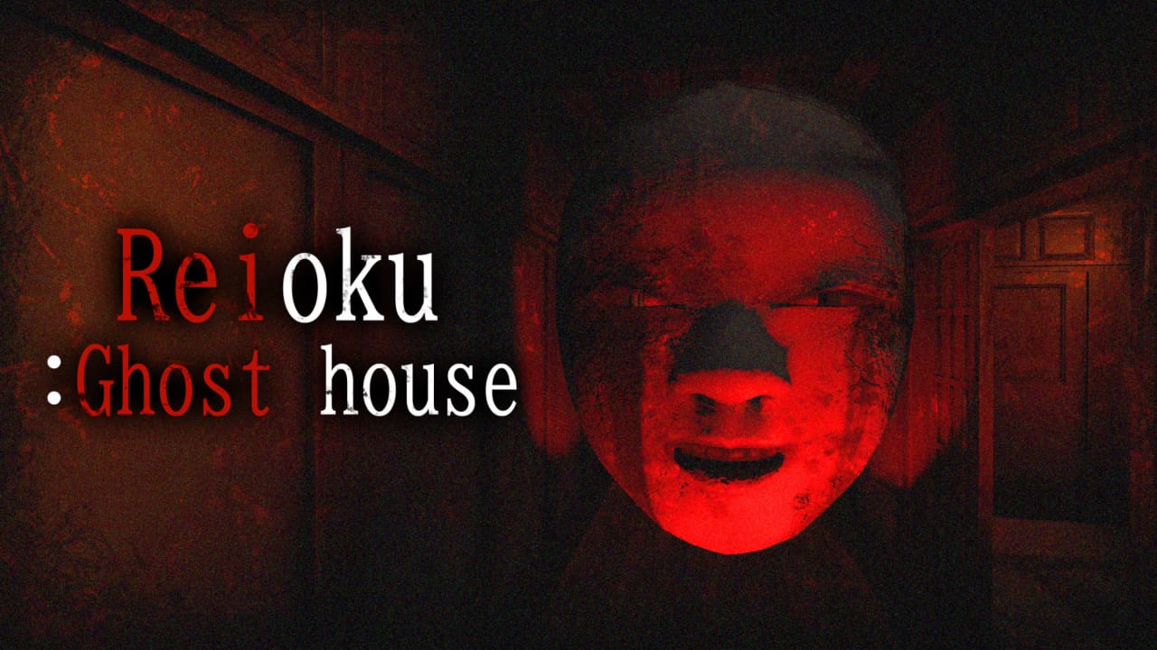 灵屋丨Reioku:Ghost house-智享云联